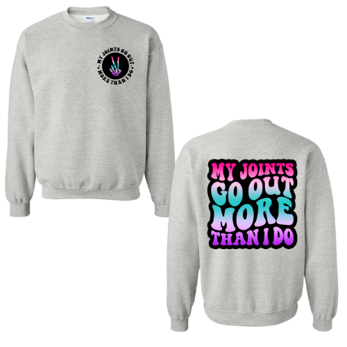 My Joints go out more than I do